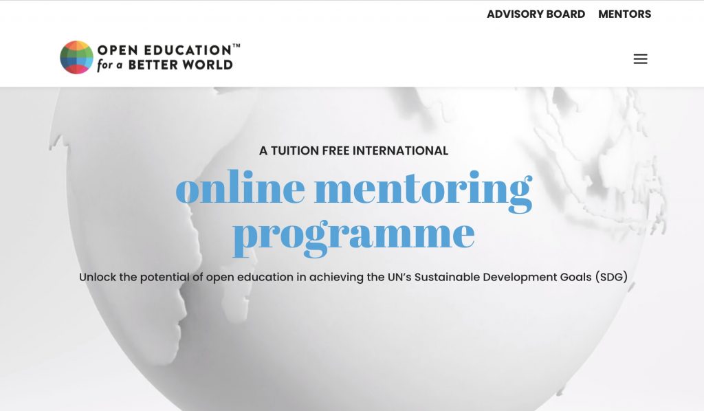 Open Education for a Better World web site-- text reads A TUITION FREE INTERNATIONAL
online mentoring programme
Unlock the potential of open education in achieving the UN’s Sustainable Development Goals (SDG)