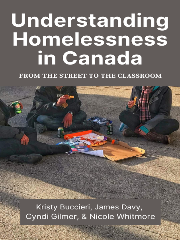 Cover of Understanding Homelessness in Canada- From the Street to the classroom featuring 3 individuals, faces not shown sharing food from seated position on a city street.
